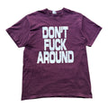 Supreme “DON’T FUCK AROUND” Tee (L)